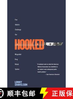 【3-4周达】Hooked : Five Addicts Challenge Our Misguided Drug Rehab System [9781565847798]