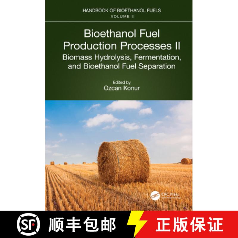 【3-4周达】Bioethanol Fuel Production Processes. II: Biomass Hydrolysis, Fermentation, Fuel Separatio... [9781032127507]