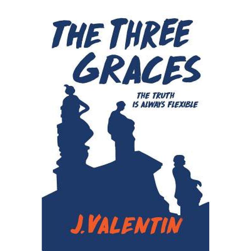 预订 the three graces: the truth is alway. [9780998548364]
