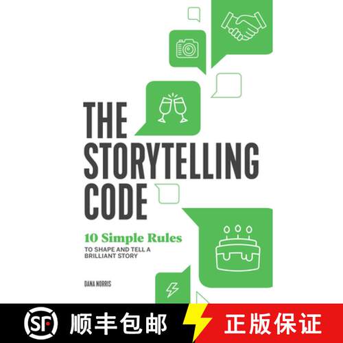 【3-4周达】The Storytelling Code: 10 Simple Rules to Shape and Tell a Brilliant Story [9781641524711]
