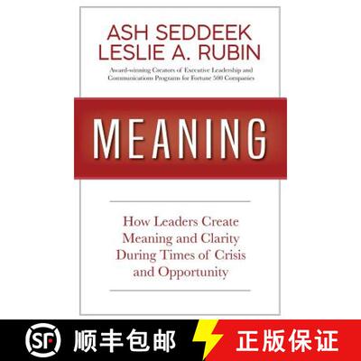 【3-4周达】Meaning: How Leaders Create Meaning and Clarity During Times of Crisis and Opportunity [9780997605631]