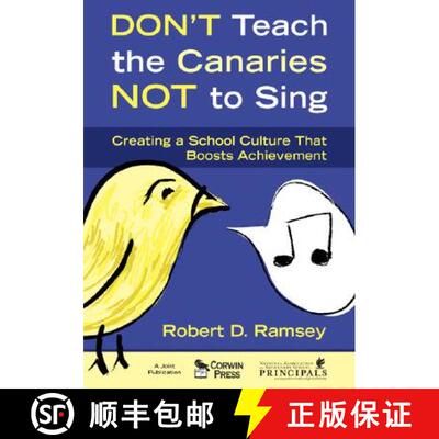 【3-4周达】Don′t Teach the Canaries Not to Sing: Creating a School Culture That Boosts Achievement [9781412948944]