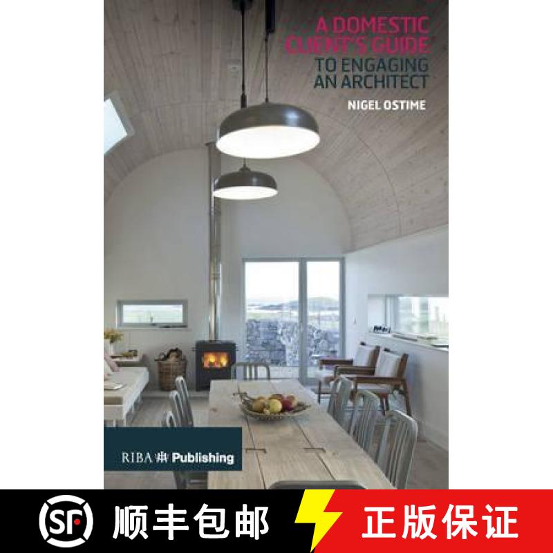 【3-4周达】Domestic Client's Guide to Engaging an Architect: To Engaging an Architect [9781859467657]