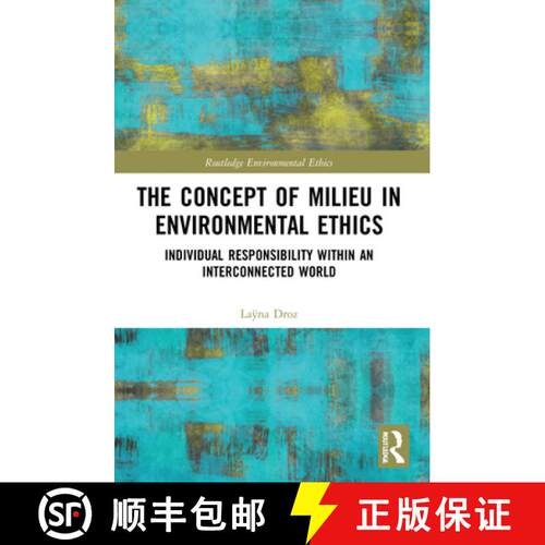【3-4周达】The Concept of Milieu in Environmental Ethics: Individual Responsibility within an Interco... [9780367776466]