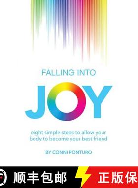 【3-4周达】Falling into Joy: eight simple steps to allow your body to become your best friend [9781504376815]