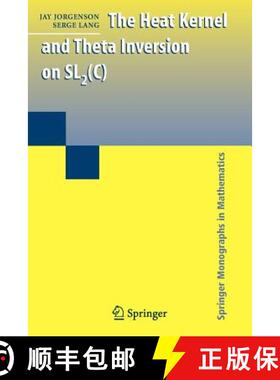 【3-4周达】The Heat Kernel and Theta Inversion on SL2(C) [9781441922823]