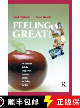 【3-4周达】Feeling Great: The Educator's Guide for Eating Better, Exercising Smarter, and Feeling You... [9781138453012]