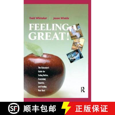【3-4周达】Feeling Great: The Educator's Guide for Eating Better, Exercising Smarter, and Feeling You... [9781138453012]