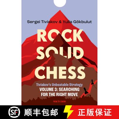 【3-4周达】Rock Solid Chess Volume 3: Tiviakov's Unbeatable Strategies: Searching for the Right Move ... [9789083483313]