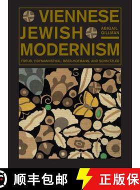 【3-4周达】Viennese Jewish Modernism : Freud, Hofmannsthal, Beer-Hofmann, and Schnitzler [9780271034096]
