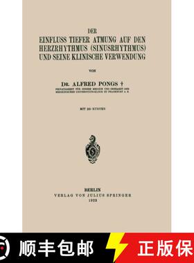 【3-4周达】Der Einfluss Tiefer Atmung auf den Herzrhythmus (Sinusrhythmus) und Seine Klinische Verwen... [9783642902567]