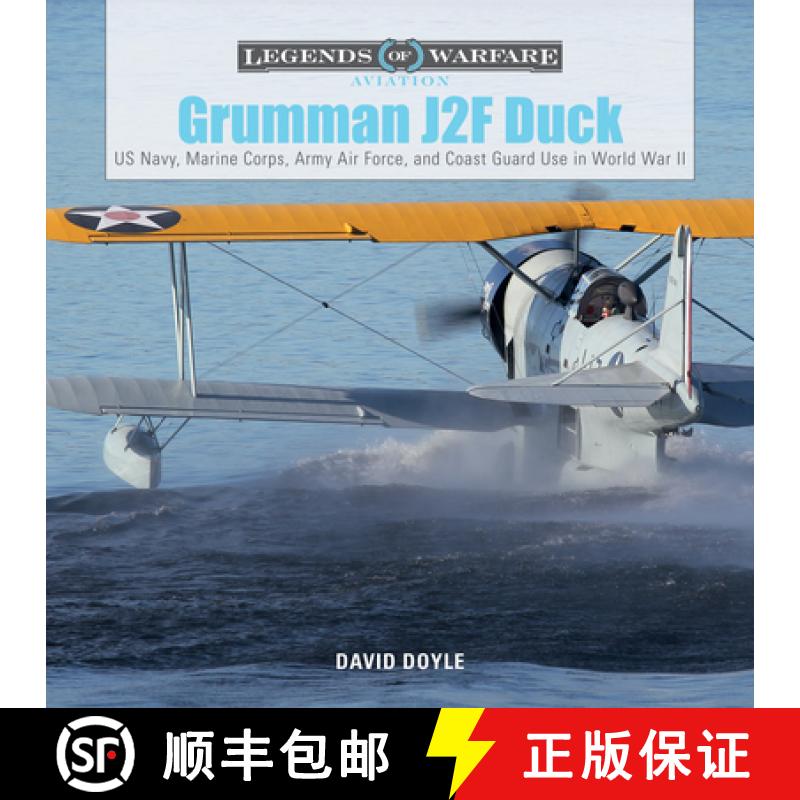 【2-3周达】Grumman J2F Duck: US Navy, Marine Corps, Army, Air Force and Coast Guard Use in World War ... [9780764354489]