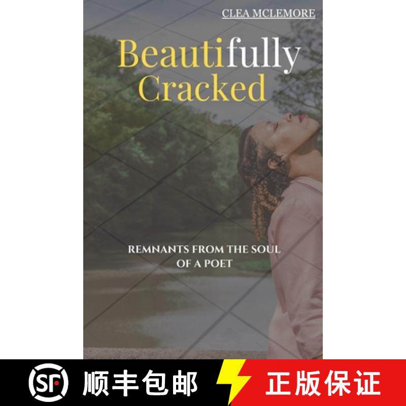 【3-4周达】Beautifully Cracked: Remnants from the Soul of a Poet [9780996144230]