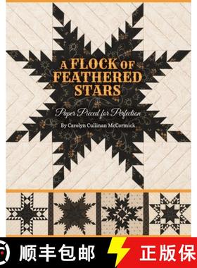 【3-4周达】Flock of Feathered Stars - Print-On-Demand Edition: Paper Pieced for Perfection [9781611690804]