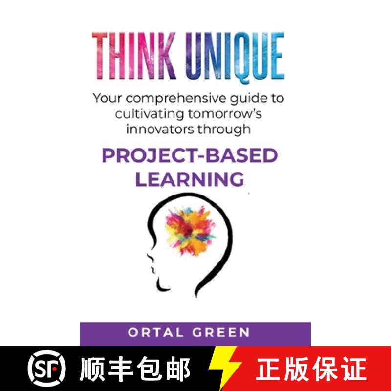【3-4周达】Think Unique: Your comprehensive guide to cultivating tomorrow's innovators through PROJEC... [9780645224108]
