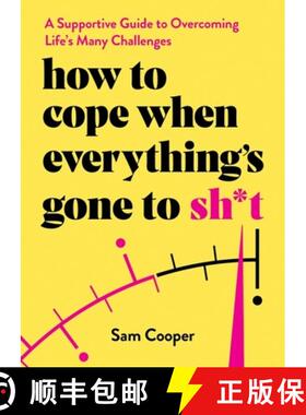 【3-4周达】精装 How to Cope When Everything's Gone to Sh*t: A Supportive Guide to Overcoming Life's M... [9781837992881]