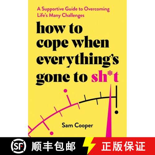 【3-4周达】精装 How to Cope When Everything's Gone to Sh*t: A Supportive Guide to Overcoming Life's M... [9781837992881]