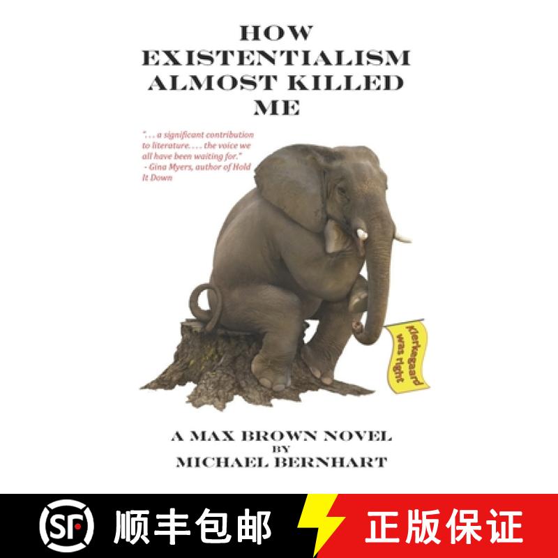 【2-3周达】How Existentialism Almost Killed Me: Kierkegaard Was Right [9780997616040]