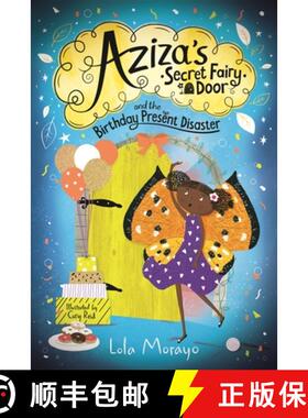 【3-4周达】Aziza's Secret Fairy Door and the Birthday Present Disaster [9781529063974]