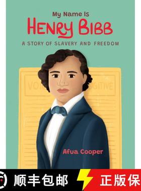【3-4周达】My Name Is Henry Bibb: A Story of Slavery and Freedom [9781525310850]