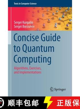 【3-4周达】Concise Guide to Quantum Computing : Algorithms, Exercises, and Implementations [9783030650544]