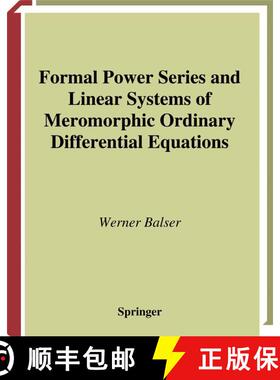 【3-4周达】Formal Power Series and Linear Systems of Meromorphic Ordinary Differential Equations (Sof... [9781475774054]