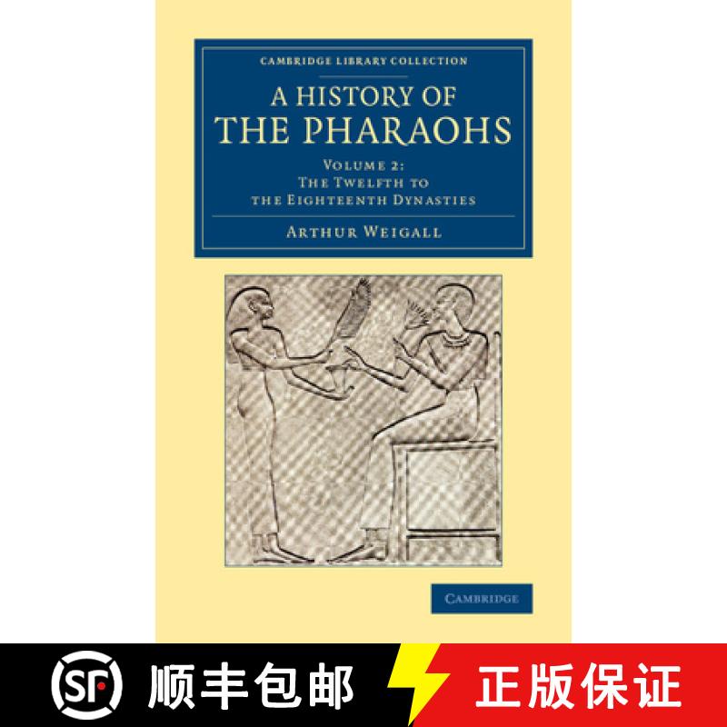 【3-4周达】History of the Pharaohs: - The Twelfth to the Eighteenth Dynasties [9781108082914]
