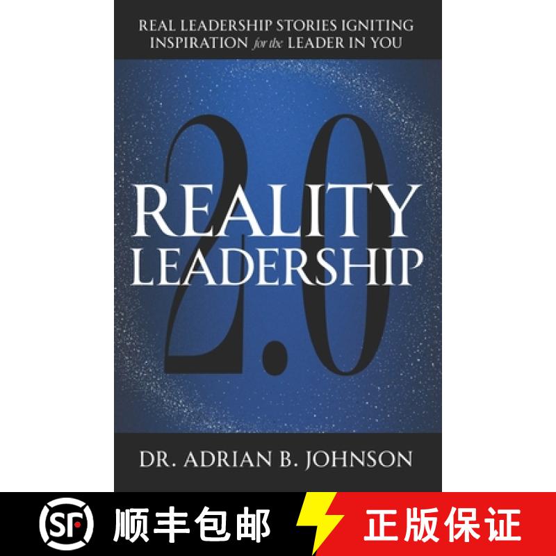 【2-3周达】Reality Leadership 2.0: Real Leadership Stories Igniting Inspiration for the Leader In You... [9781962656566]