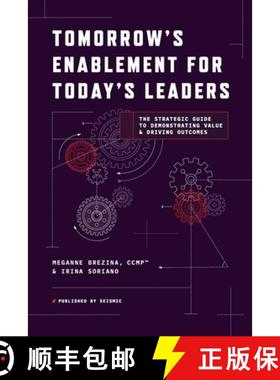 【3-4周达】TOMORROW'S ENABLEMENT FOR TODAY'S LEADERS: THE STRATEGIC GUIDE TO DEMONSTRATING VALUE & DR... [9781662947896]