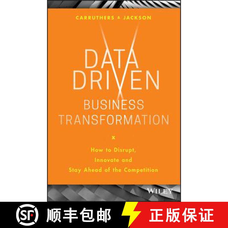【3-4周达】Data Driven Business Transformation - How To Disrupt, Innovate And Stay Ahead Of The Compe... [9781119543152]