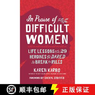 【3-4周达】In Praise of Difficult Women: Life Lessons From 29 Heroines Who Dared to Break the Rules [9781426220890]