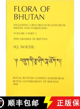 【3-4周达】Flora of Bhutan: Including a Record of Plants from Sikkim and Darjeeling the Grasses of Bh... [9781872291635]