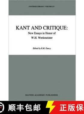 【3-4周达】Kant and Critique: New Essays in Honor of W.H. Werkmeister [9789048142613]