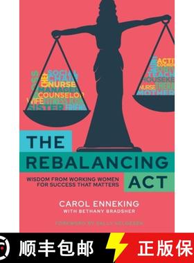 【3-4周达】The Rebalancing Act: Wisdom from Working Women For Success that Matters [9781960553010]