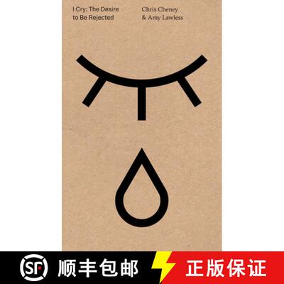 【3-4周达】Chris Cheney and Amy Lawless - I Cry; The Desire to be Rejected [9780990593553]