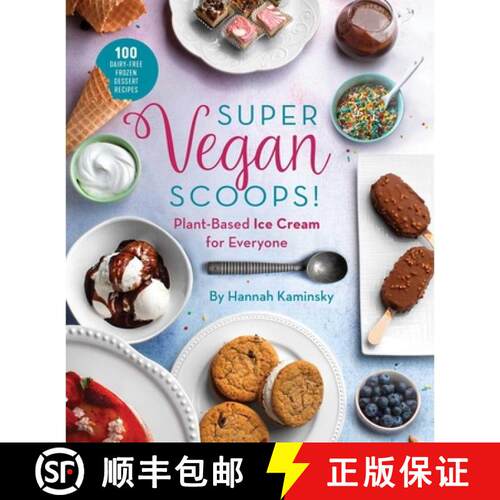 【3-4周达】精装 Super Vegan Scoops!: Plant-Based Ice Cream for Everyone [9781510757974]