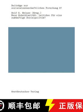 【3-4周达】Neue Subsidiarität: Leitidee für eine zukünftige Sozialpolitik? [9783531117942]