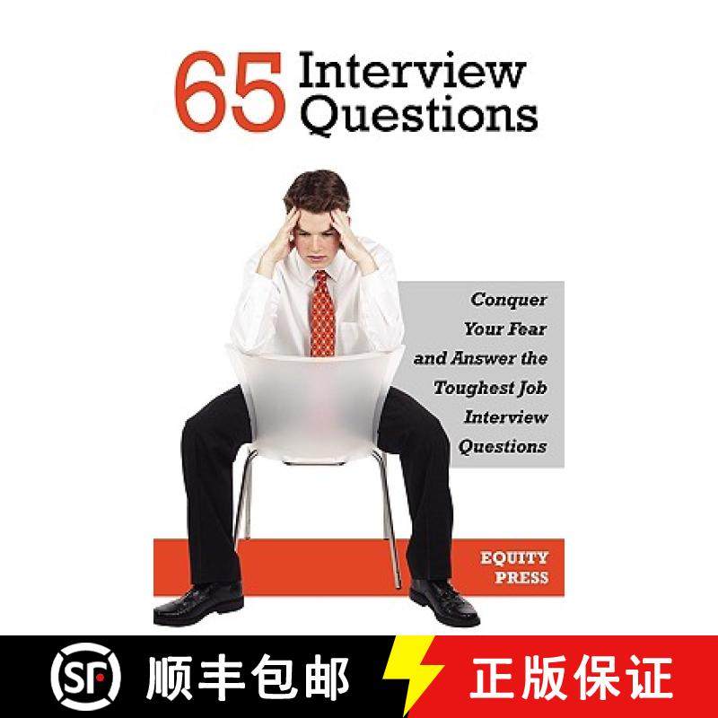 【3-4周达】65 Interview Questions: Conquer Your Fear and Answer the Toughest Job Interview Questions [9781933804842]