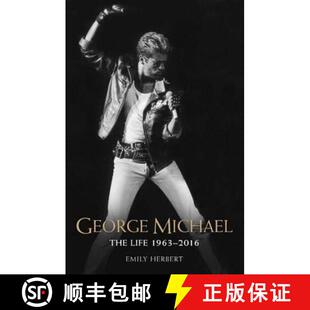 【3-4周达】George Michael - The Life: 1963-2016: The Man, The Legend, The Music [9781786064561]