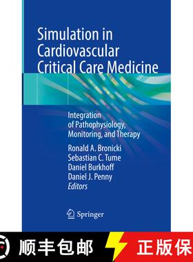 【3-4周达】Simulation in Cardiovascular Critical Care Medicine: Integration of Pathophysiology, Monit... [9783031635564]