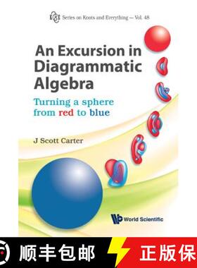 【3-4周达】Excursion in Diagrammatic Algebra, An: Turning a Sphere from Red to Blue [9789814374491]