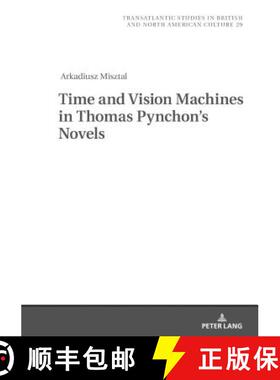 【3-4周达】Time and Vision Machines in Thomas Pynchon's Novels [9783631788097]
