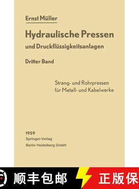 【3-4周达】Hydraulische Pressen und Druckflüssigkeitsanlagen: Dritter Band Pressen für die Herstell... [9783662120361]