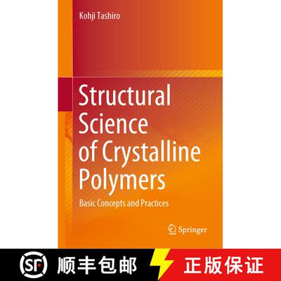【3-4周达】精装 Structural Science of Crystalline Polymers : Basic Concepts and Practices (1st ed. 2022) [9789811595608]