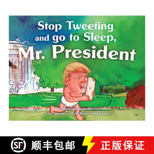 【3-4周达】Stop Tweeting and Go to Sleep, Mr. President [9780988527331]