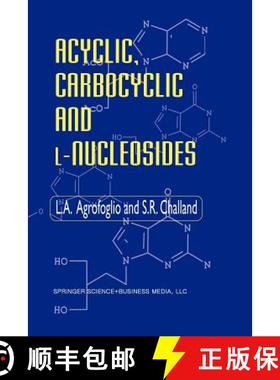 【3-4周达】Acyclic, Carbocyclic and L-Nucleosides [9789401037341]