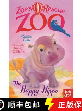 【3-4周达】Zoe's Rescue Zoo: The Happy Hippo [9780857636027]