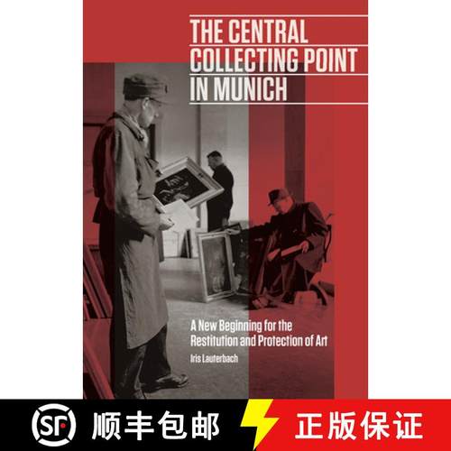 【3-4周达】The Central Collecting Point in Munich: A New Beginning for the Restitution and Protection... [9781606065822]