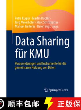 【3-4周达】Data Sharing Für Kmu: Voraussetzungen Und Instrumente Für Die Gemeinsame Nutzung Von Daten [9783662712085]