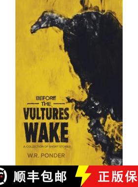 【3-4周达】Before the Vultures Wake: A Collection of Short Stories [9781632961556]